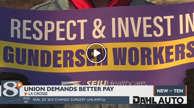 SEIU Healthcare WI asks Gundersen Health System executives to respect and invest in staff Channel 8000